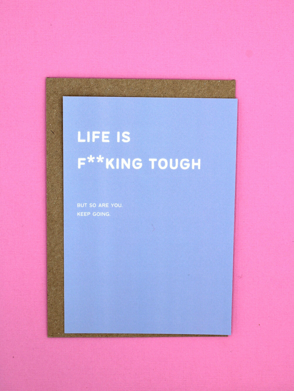 Life Is F**king Tough